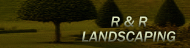 R & R Landscaping 