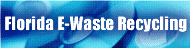 Florida E-Waste Recycling