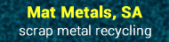 Mat Metals, SA