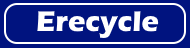 Erecycle