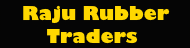 Raju Rubber Traders