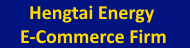 Hengtai Energy E-Commerce Firm