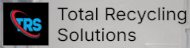 TRS Total Recycling Solutions.