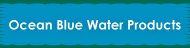 Ocean Blue Water Products