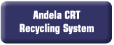 Andela CRT Recycling System