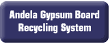 Andela Gypsum Board Recycling System