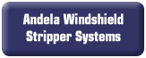 Andela Windshield Stripper System